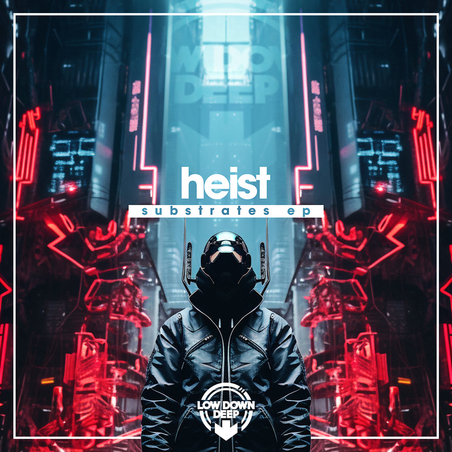 LDDR 227 - Heist 'Substrates EP'