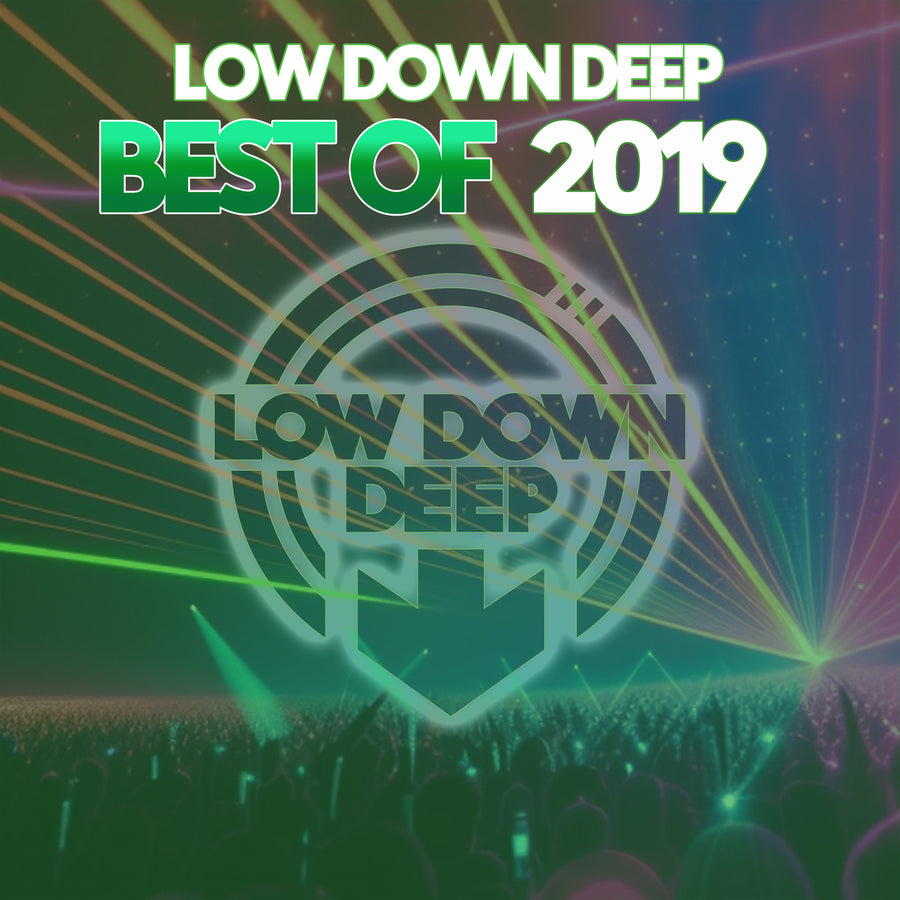 LDDRBO19 - Various Artists 'Low Down Deep Best Of 2019'
