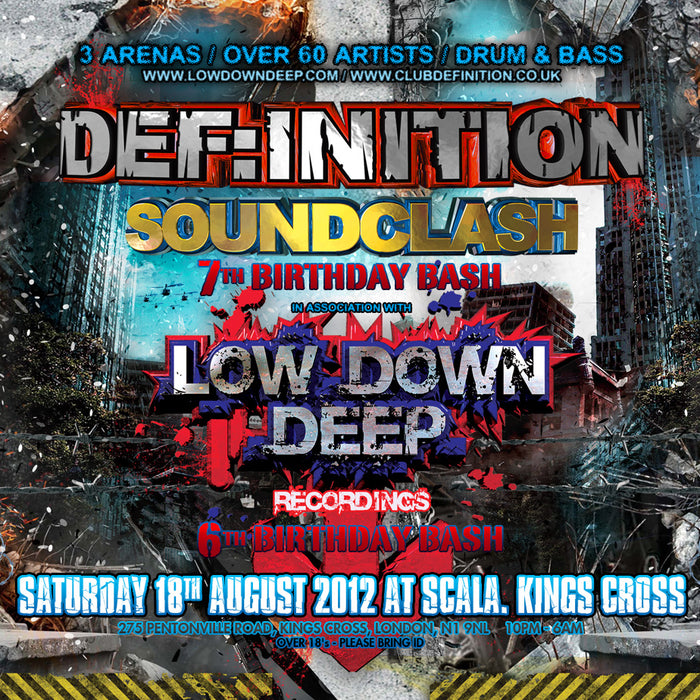 Low Down Deep 6th Birthday X Def:Inition 7th Birthday Soundclash - Scala, London
