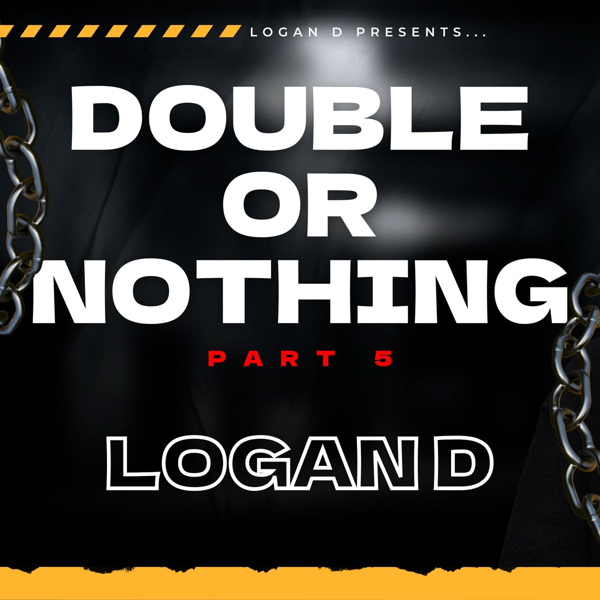 Logan D - Double Or Nothing Mini Mix Series Part 5