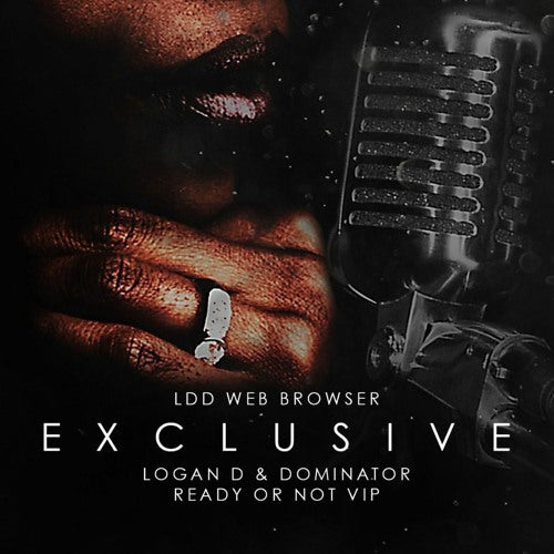 Logan D & Dominator - Ready Or Not Bootleg VIP