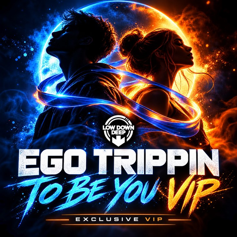 Ego Trippin - To Be You VIP