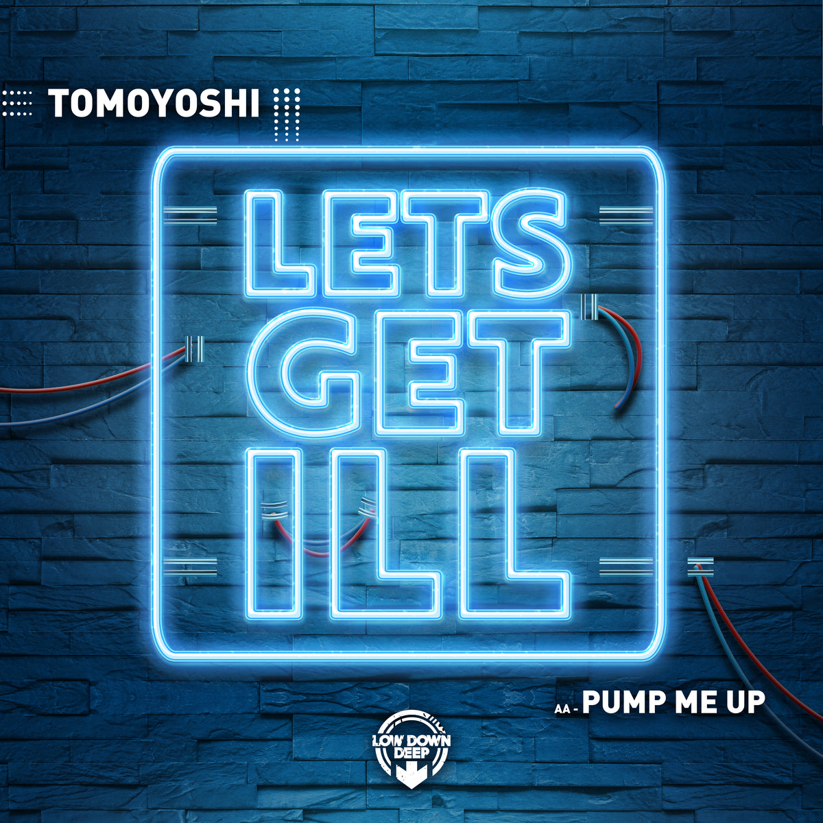 LDD 154 - Tomoyoshi 'Lets Get Ill' | 'Pump Me Up'