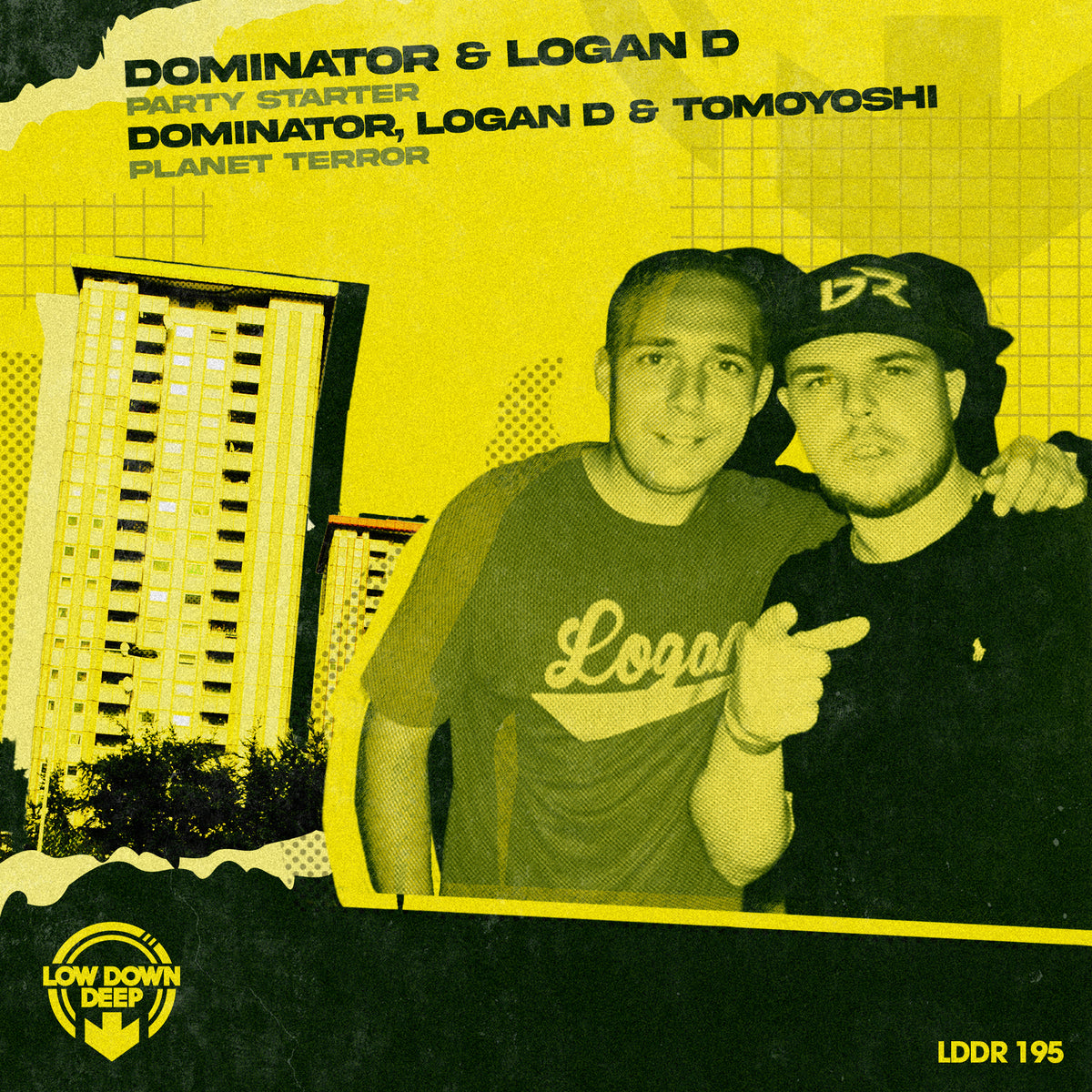 LDD 195 - Dominator & Logan D 'Party Starter' | Dominator, Logan D & Tomoyoshi 'Planet Terror'