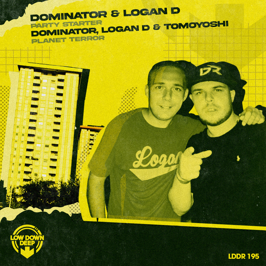 LDDR 195 - Dominator & Logan D 'Party Starter' | Dominator, Logan D & Tomoyoshi 'Planet Terror'