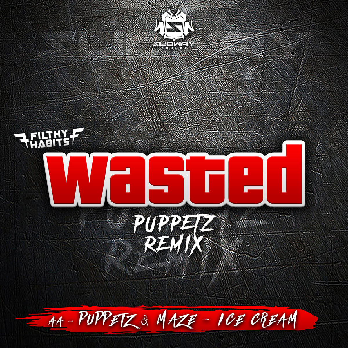 SSLD 079 - Filthy Habits 'Wasted' (Puppetz Remix) | Puppetz & Maze 'Ice Cream'