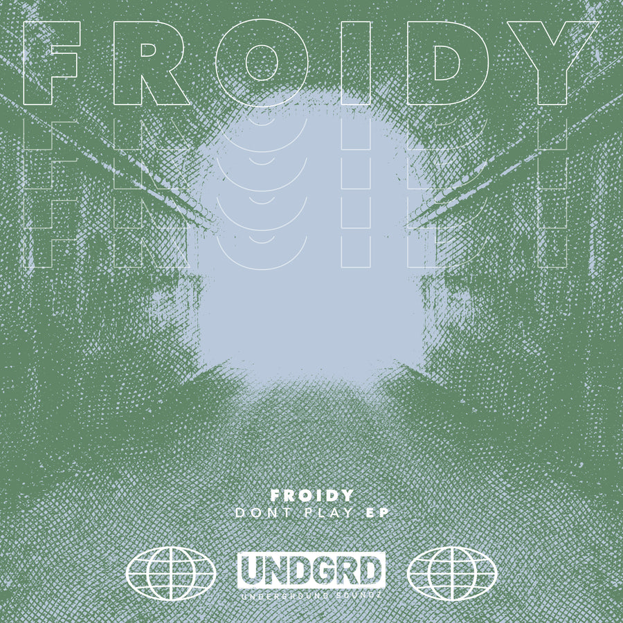 UND 004 - Froidy 'Dont Play EP'