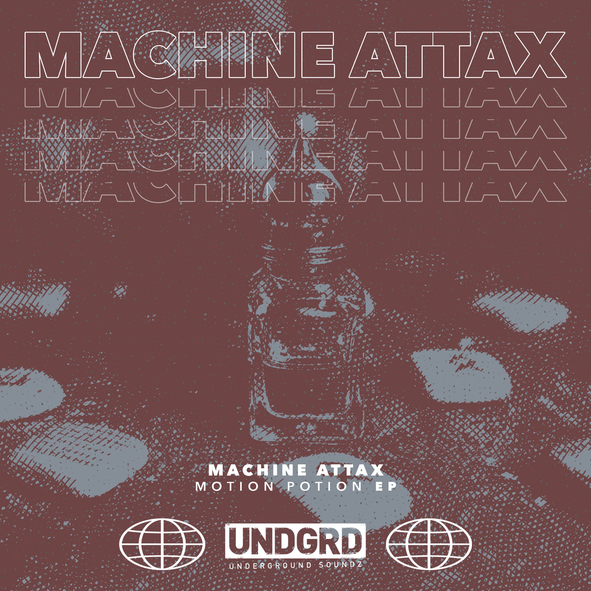 UND 005 - Machine Attax 'Motion Potion EP'