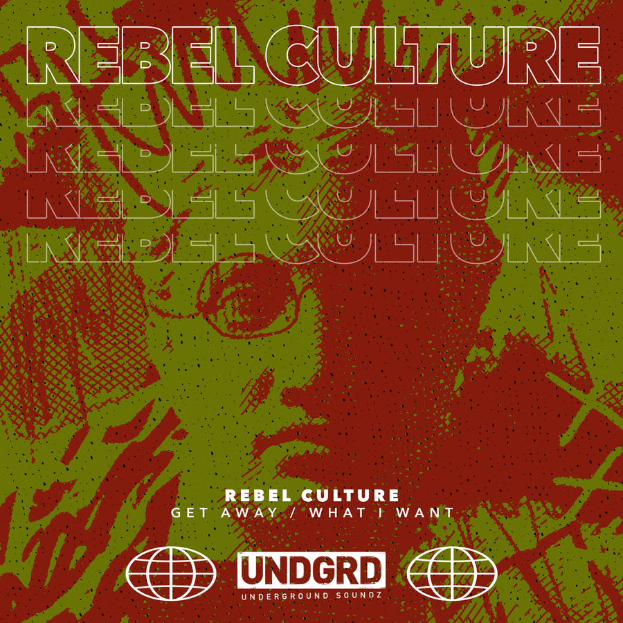 UND 013 - Rebel Culture 'What I Want' | 'Get Away'