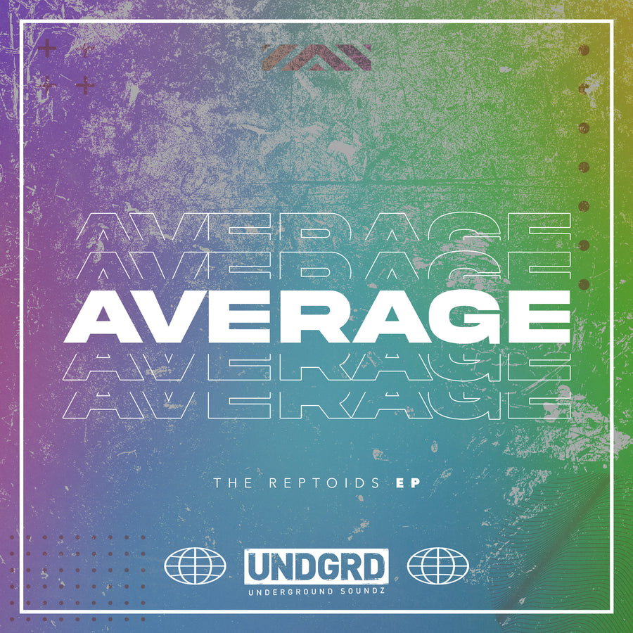 UND 015 - Average 'The Reptoids EP'