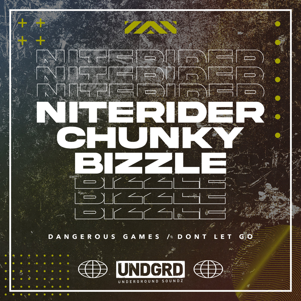 UND 022 - Niterider & Chunky Bizzle 'Dangerous Games' | 'Don't Let Go'