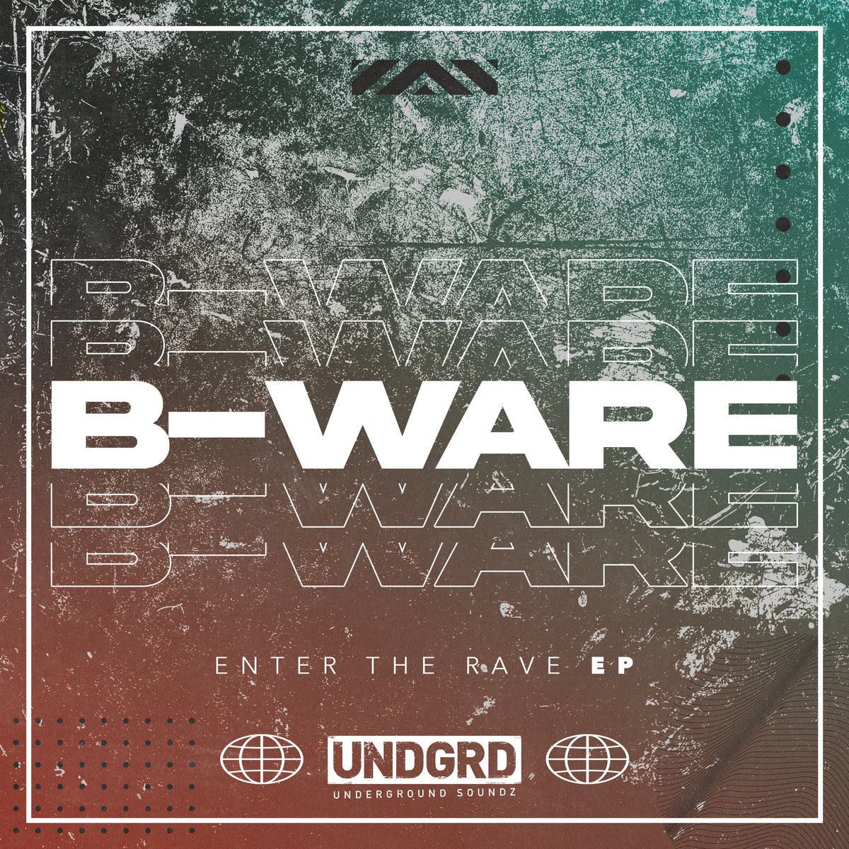 UND 027 - B-Ware 'Enter The Rave EP'